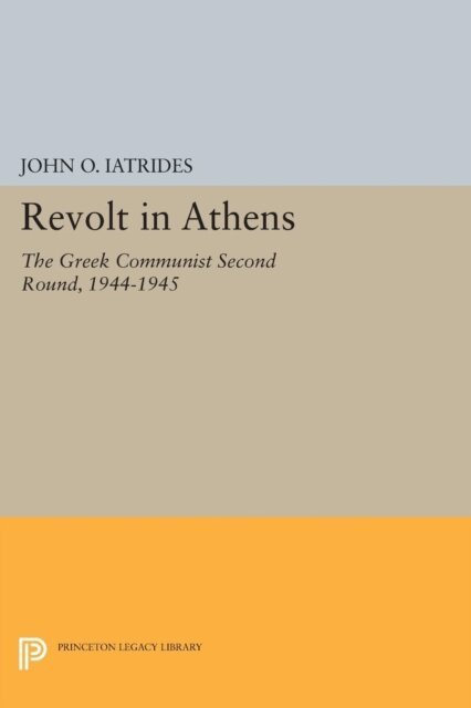 John O. Iatrides - Revolt in Athens, E-bok