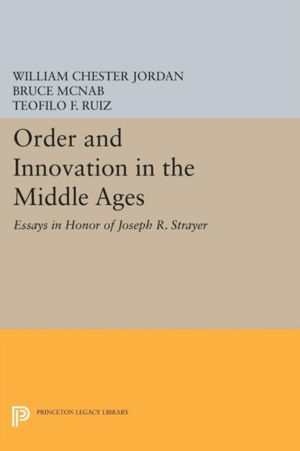 Teofilo F. Ruiz, Bruce McNab, William Chester Jordan - Order and Innovation in the Middle Ages, E-bok