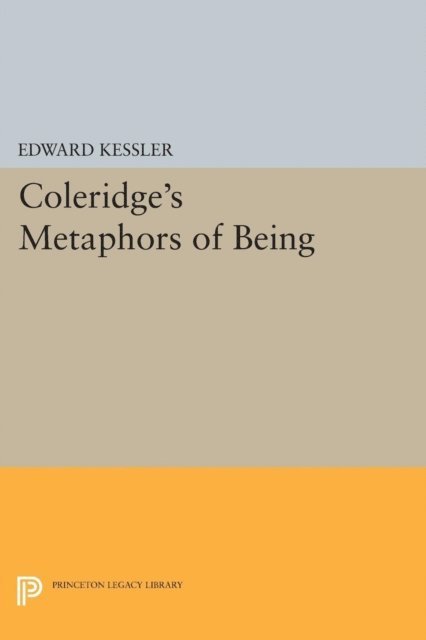 Edward Kessler - Coleridge's Metaphors of Being, E-bok