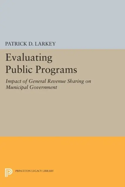 Patrick D. Larkey - Evaluating Public Programs, E-bok. Tillgänglighet: Lägg i varukorg