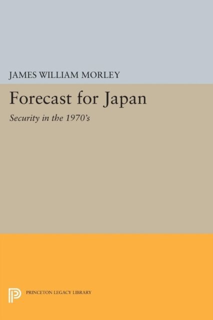 James William Morley - Forecast for Japan, E-bok