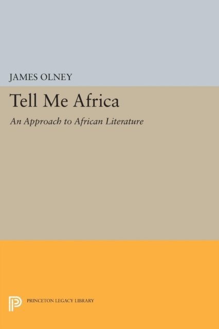 James Olney - Tell Me Africa, E-bok