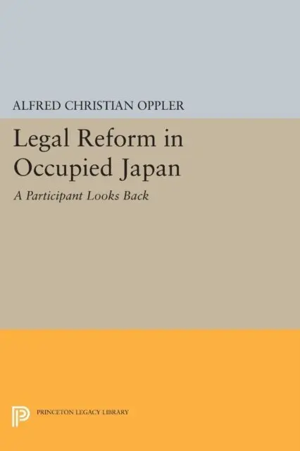 Alfred Christian Oppler - Legal Reform in Occupied Japan, E-bok. Tillgänglighet: Lägg i varukorg
