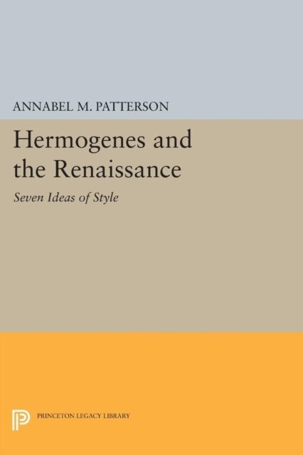 Annabel M. Patterson - Hermogenes and the Renaissance, E-bok