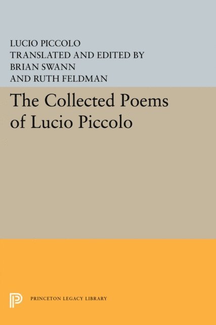 Lucio Piccolo, Brian Swann - Collected Poems of Lucio Piccolo, E-bok