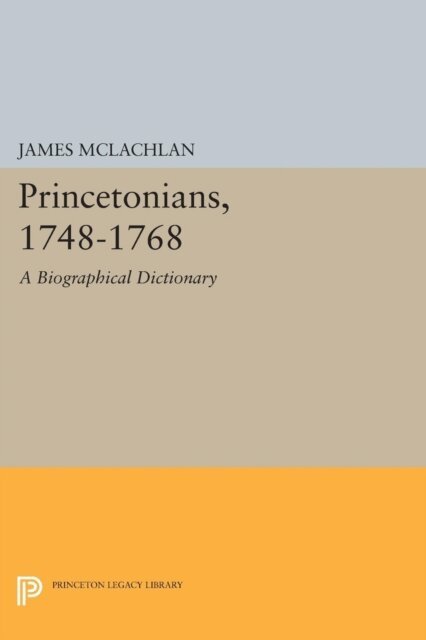 James McLachlan - Princetonians, 1748-1768, E-bok