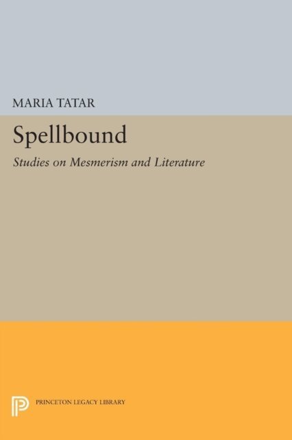 Maria Tatar - Spellbound, E-bok