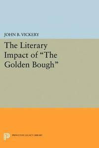 John B Vickery - Literary Impact of The Golden Bough, E-bok