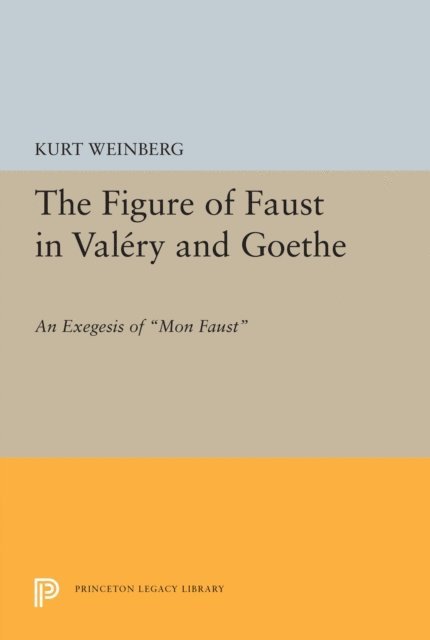 Kurt Weinberg - Figure of Faust in Valery and Goethe, E-bok