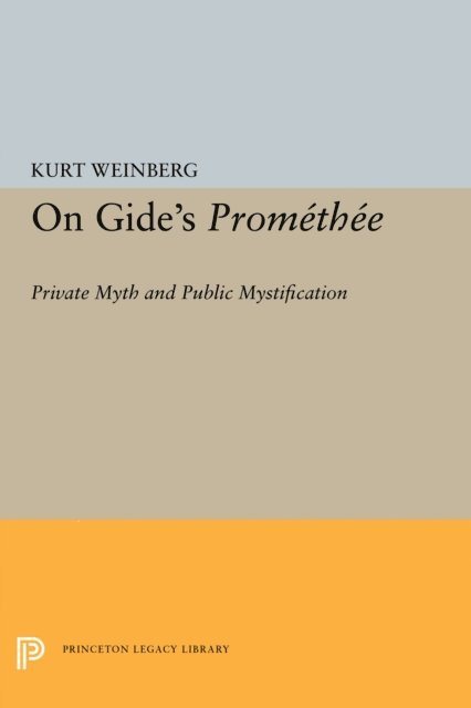 Kurt Weinberg - On Gide's PROMETHEE, E-bok