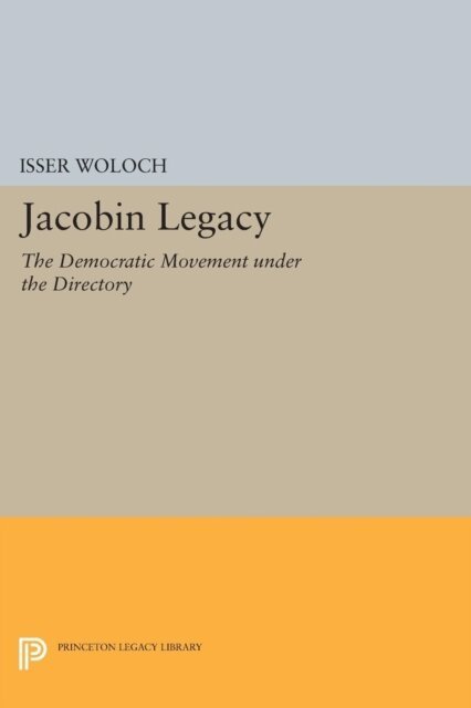 Isser Woloch - Jacobin Legacy, E-bok