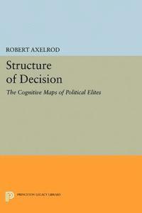 Robert Axelrod - Structure of Decision, E-bok