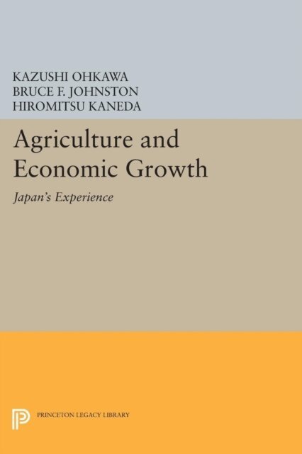 Hiromitsu Kaneda, Bruce F. Johnston, Kazushi Ohkawa - Agriculture and Economic Growth, E-bok