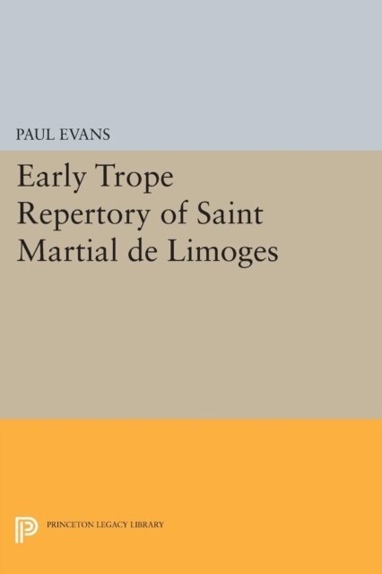 Paul Evans - Early Trope Repertory of Saint Martial de Limoges, E-bok