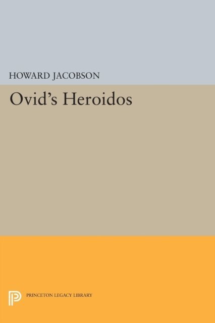 Howard Jacobson - Ovid's Heroidos, E-bok