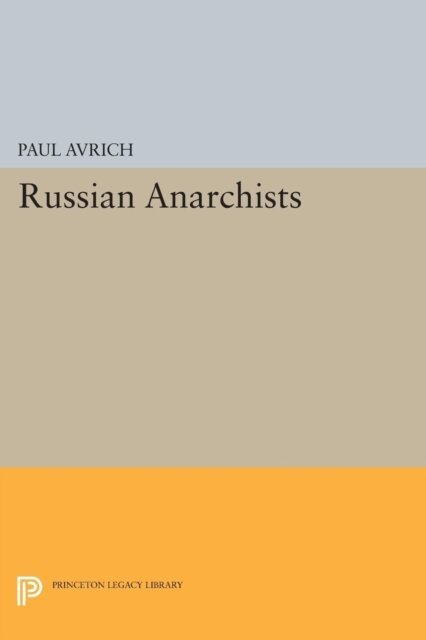 Paul Avrich - Russian Anarchists, E-bok