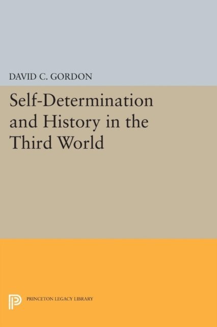 David C. Gordon - Self-Determination and History in the Third World, E-bok