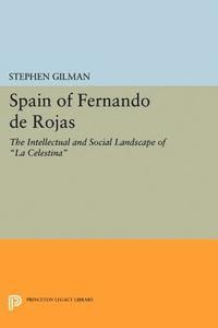 Stephen Gilman - Spain of Fernando de Rojas, E-bok