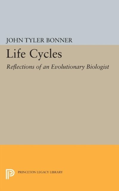 John Tyler Bonner - Life Cycles, E-bok