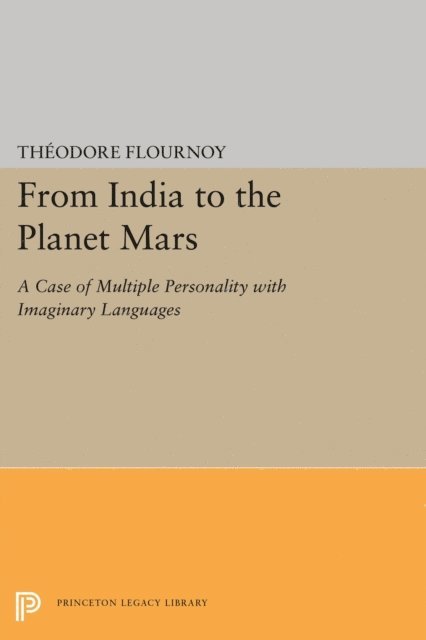 Theodore Flournoy, Sonu Shamdasani - From India to the Planet Mars, E-bok