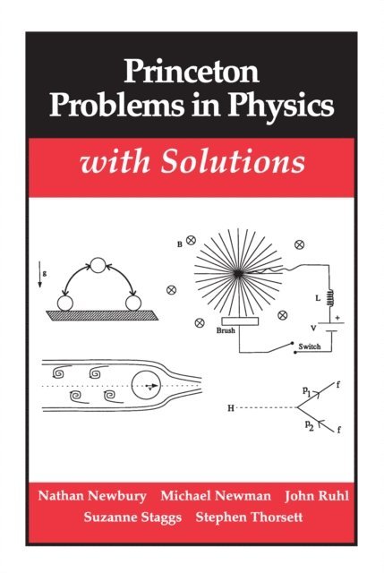 Mark Newman, Nathan Newbury - Princeton Problems in Physics with Solutions, E-bok