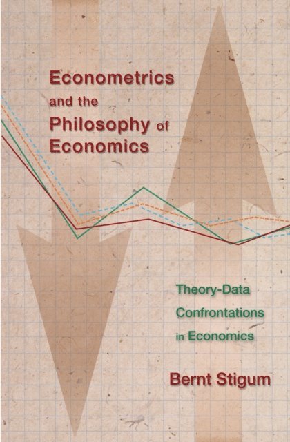 Bernt P. Stigum - Econometrics and the Philosophy of Economics, E-bok