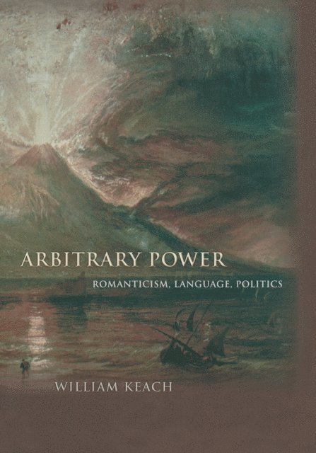 William Keach - Arbitrary Power, E-bok