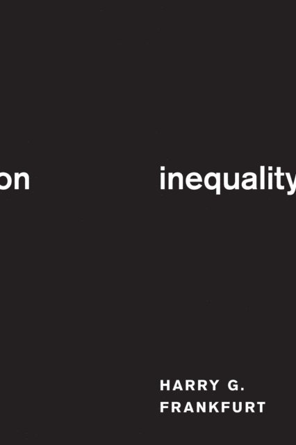 Harry G. Frankfurt - On Inequality, E-bok