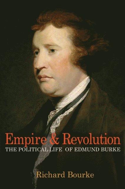 Richard Bourke - Empire and Revolution, E-bok