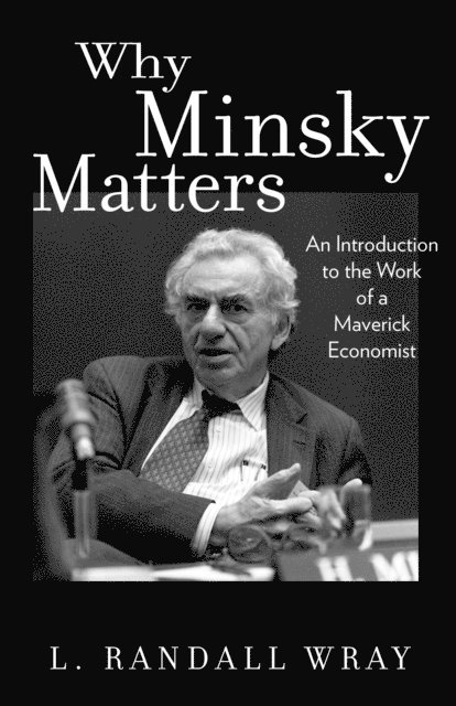 Larry Randall Wray - Why Minsky Matters, E-bok. Tillgänglighet: Lägg i varukorg