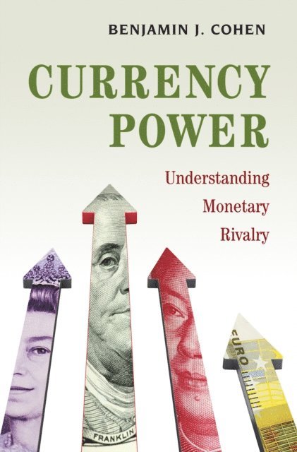 Benjamin J. Cohen - Currency Power, E-bok