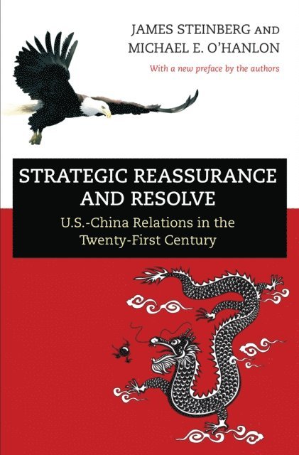 Michael E. O'Hanlon, James Steinberg - Strategic Reassurance and Resolve, E-bok