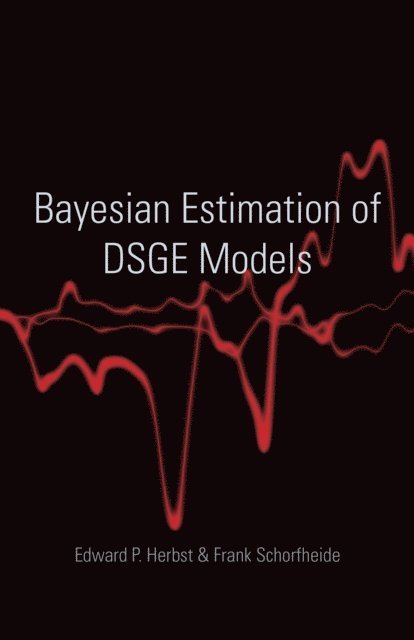 Frank Schorfheide, Edward P. Herbst - Bayesian Estimation of DSGE Models, E-bok