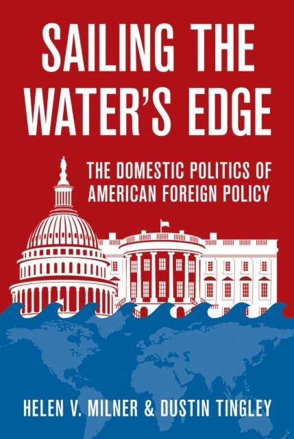 Dustin Tingley, Helen V. Milner - Sailing the Water's Edge, E-bok