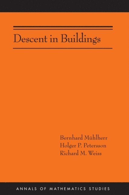 Richard M. Weiss, Holger P. Petersson, Bernhard Muhlherr - Descent in Buildings, E-bok