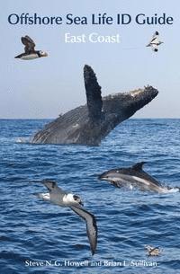 Brian L. Sullivan, Steve N. G. Howell - Offshore Sea Life ID Guide, E-bok