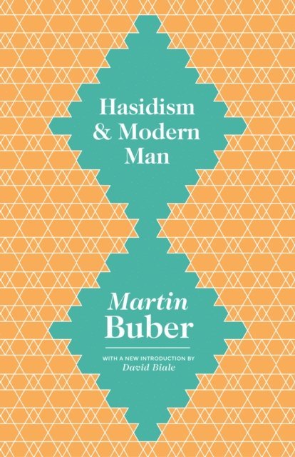 Martin Buber - Hasidism and Modern Man, E-bok