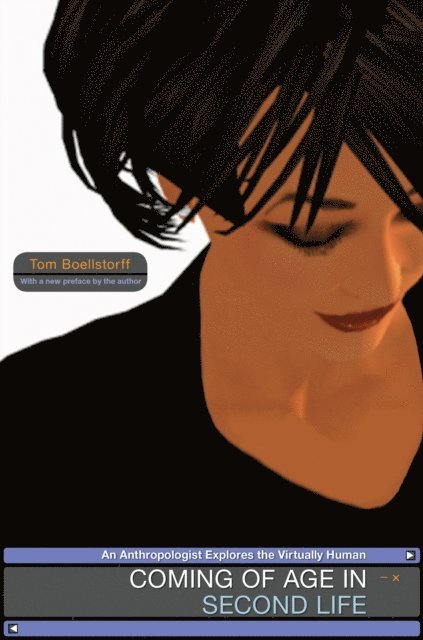 Tom Boellstorff - Coming of Age in Second Life, E-bok