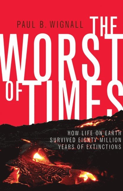 Paul B. Wignall - Worst of Times, E-bok