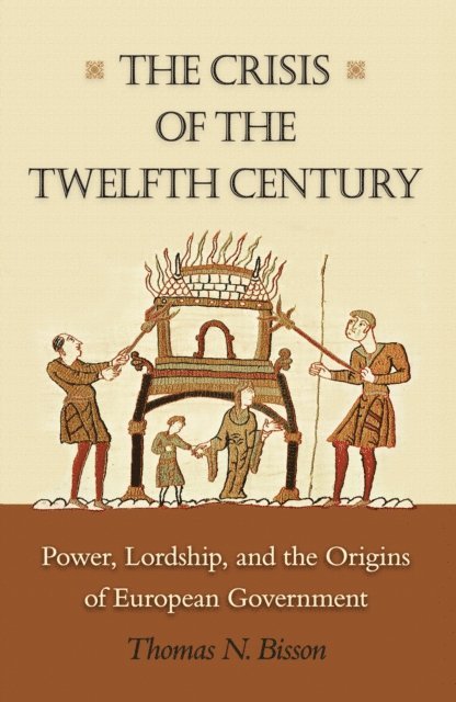 Thomas N. Bisson - Crisis of the Twelfth Century, E-bok