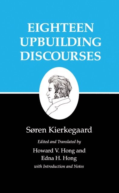 Soren Kierkegaard - Eighteen Upbuilding Discourses, E-bok