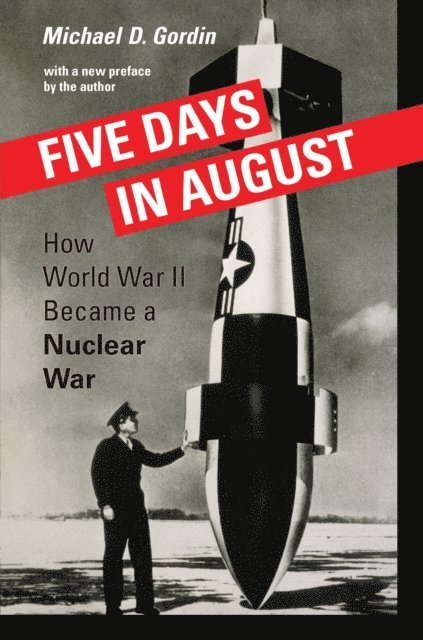 Michael D. Gordin - Five Days in August, E-bok