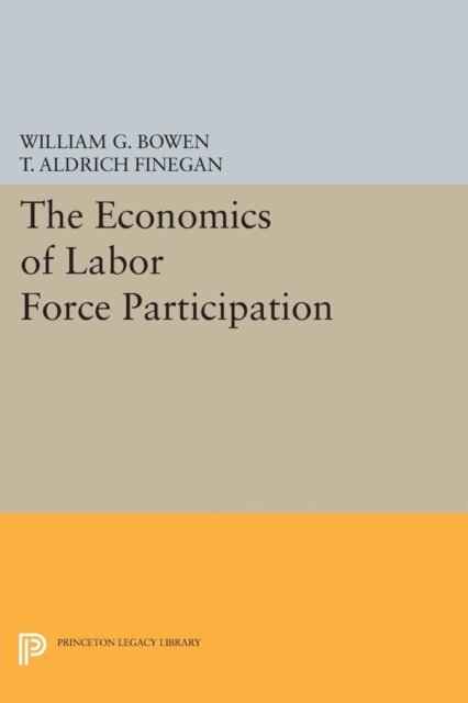 T. Aldrich Finegan, William G. Bowen - Economics of Labor Force Participation, E-bok