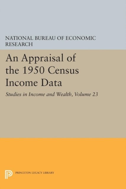 Gerald Garvey - Appraisal of the 1950 Census Income Data, Volume 23, E-bok