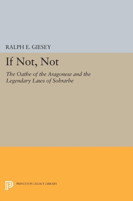 Ralph E. Giesey - If Not, Not, E-bok