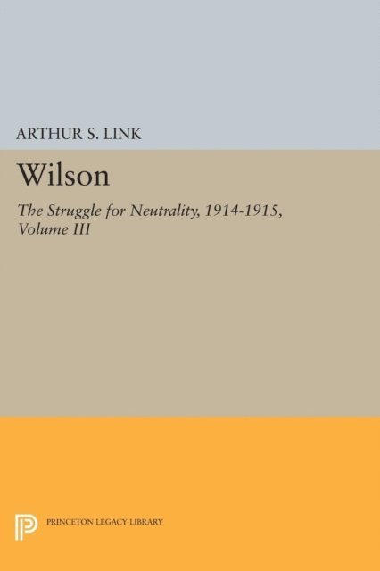 Arthur Stanley Link - Wilson, Volume III, E-bok