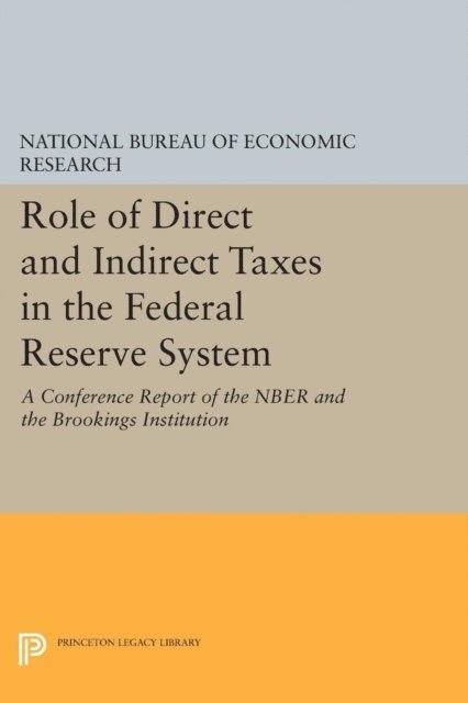 John F. Due - Role of Direct and Indirect Taxes in the Federal Reserve System, E-bok. Tillgänglighet: Lägg i varukorg