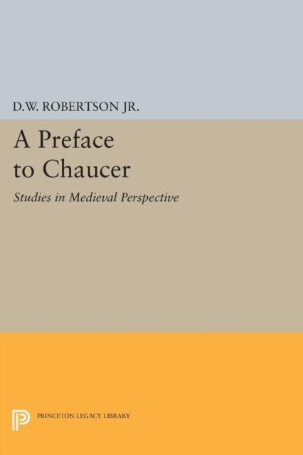 Durant Waite Robertson - Preface to Chaucer, E-bok