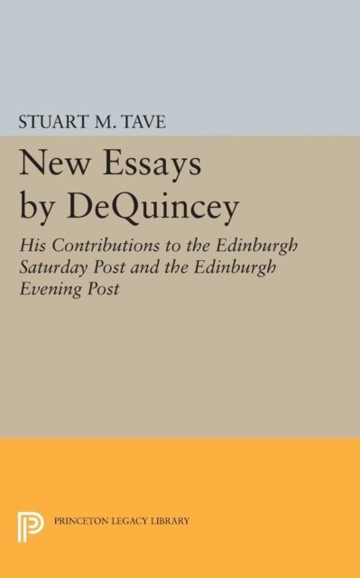 Stuart M. Tave - New Essays by De Quincey, E-bok