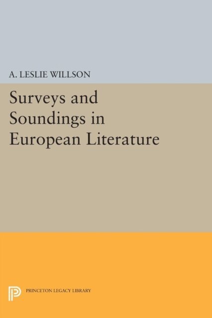 A. Leslie Willson - Surveys and Soundings in European Literature, E-bok